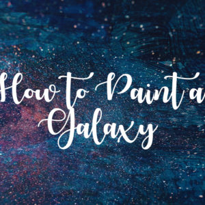 How to Paint a Galaxy - Galaxy Painting by Cristina-vivi Iordache
